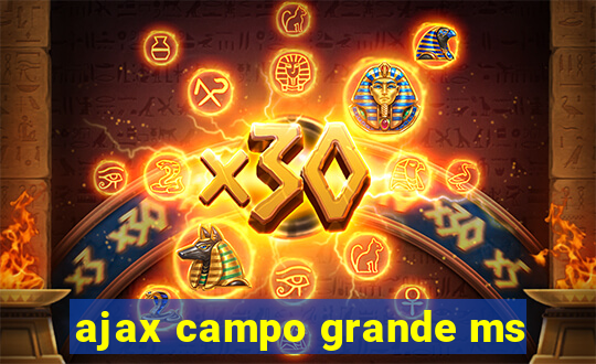 ajax campo grande ms